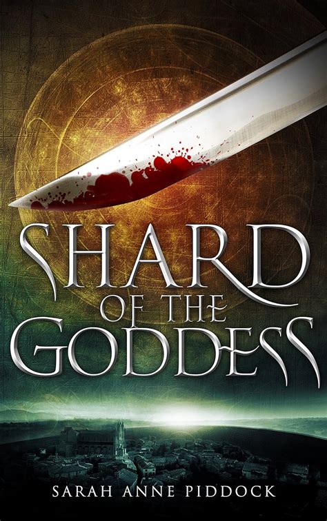 Shard Of The Goddess Ebook Piddock Sarah Anne Kindle Store
