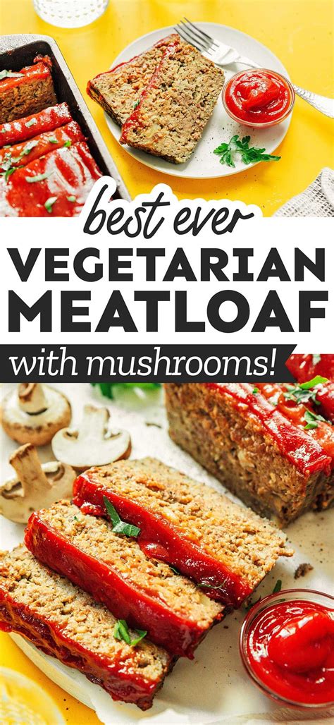 The Best Vegetarian Meatloaf Made With Mushrooms Recipe