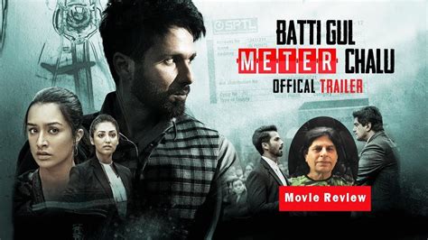 Starring @shahidkapoor, @shraddhakapoor, @divyenndu director: Batti Gull Meter Chalu- Movie Review - YouTube