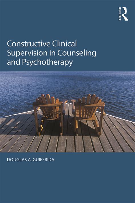 Constructive Clinical Supervision In Counseling And Psychotherapy