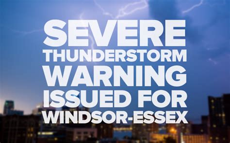 Severe Thunderstorm Warning Issued For Windsor Essex Windsoritedotca