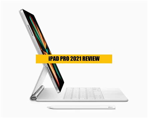 Ipad Pro 2021 Review Everything You Need To Know