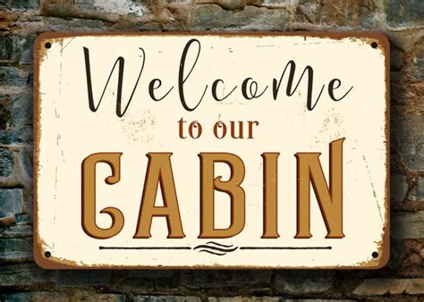 Cabin Signs Welcome To Our Cabin Classic Metal Signs