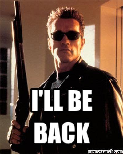 Ill Be Back Arnold Schwarzenegger Movies Terminator Movies