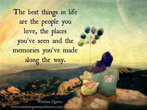 The Best Things In Life Wisdom Quotes And Stories