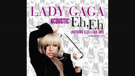 Lady Gaga Eh Eh Nothing Else I Can Say Acoustic Version Hd