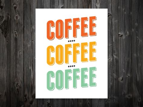Coffee Coffee Coffee Coffee Print Coffee Art Kitchen Coffee Art