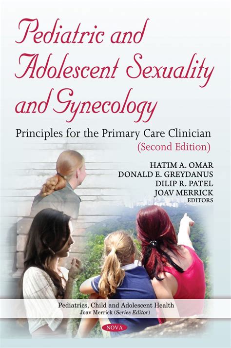 Pediatric And Adolescent Sexuality And Gynecology Principles For The Primary Care Clinician