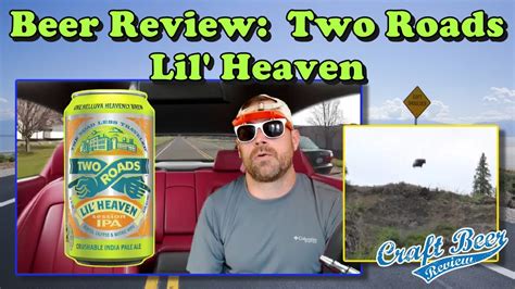Beer Review Two Roads Lil Heaven Ipa Youtube