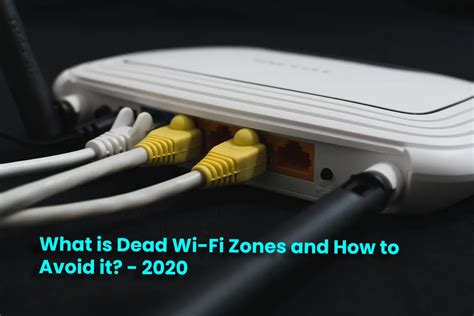 What Is Dead Wi Fi Zones And How To Avoid It 2020