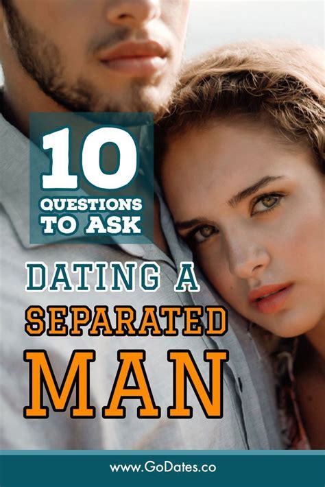 Good questions are like kindling. 10 Questions to Ask Before Dating a Separated Man | Wunder