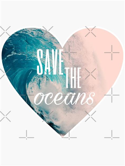 Save The Oceans Sticker For Sale By Talyssa13102 Redbubble