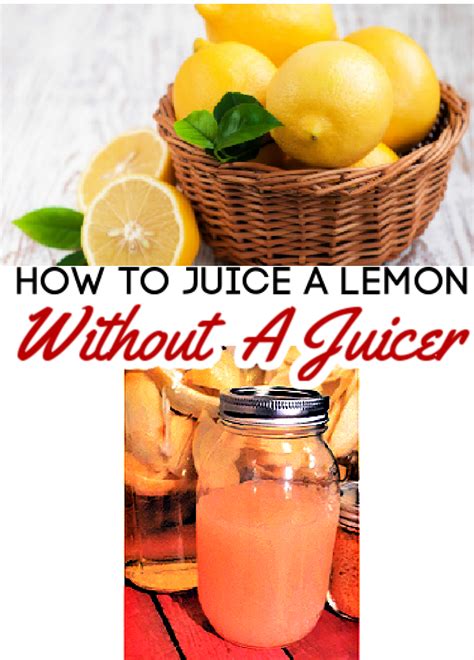 How To Juice A Lemon Without A Juicer With Pressure Canning Instructions