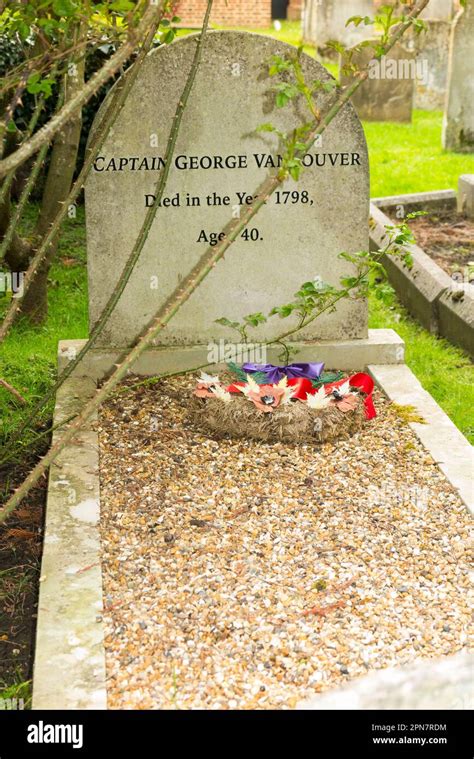The Grave Of Captain George Vancouver 22 June 1757 10 May 1798 Who