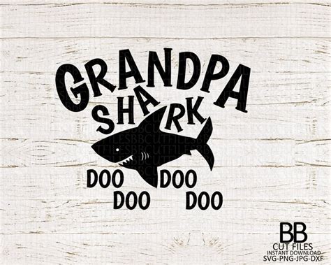 Grandpa Shark Svg Png Dxf Shark Birthday Svg Doo Doo Etsy