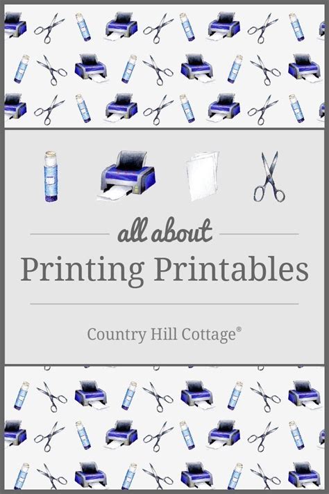 Tips For Printing Printables Country Hill Cottage