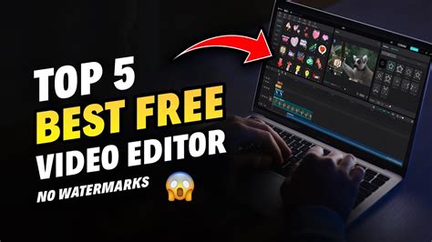 Top 5 Best Free Video Editing Software For Pc No Watermarks Youtube
