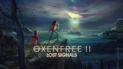 OXENFREE II Lost Signals GamePlay PC YouTube