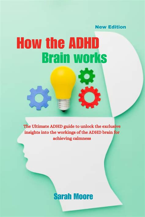 How The Adhd Brain Works The Ultimate Adhd Guide To Unlock The