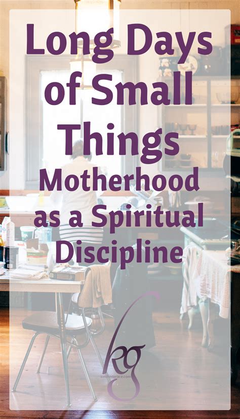 Long Days Of Small Things Motherhood As A Spiritual