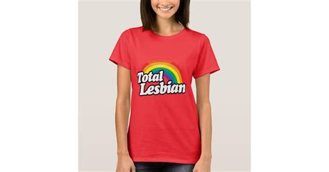 Total Lesbian T Shirt Zazzle