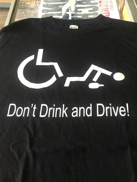 Don T Drink And Drive Funny Handicapped Wheelchair Beer Alcohol Drinking Shirt Dont Drink And