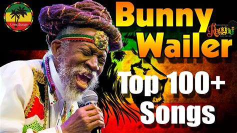 Bunny Wailer Greatest Hits 2022 The Best Of Bunny Wailer Youtube