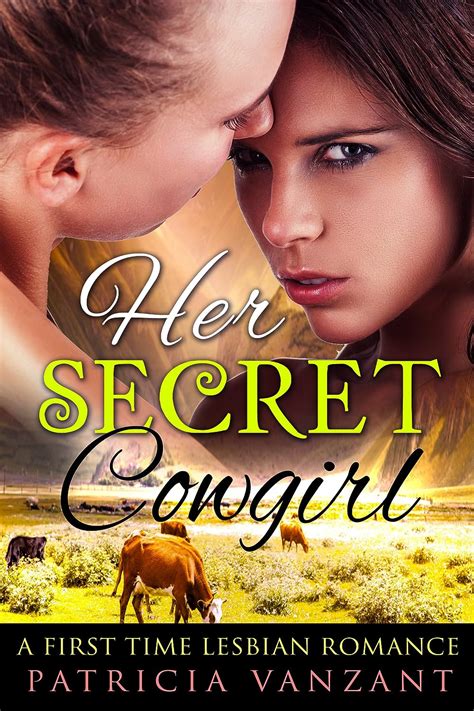 Her Secret Cowgirl A First Time Lesbian Romance Kindle Edition By Vanzant Patricia Romance