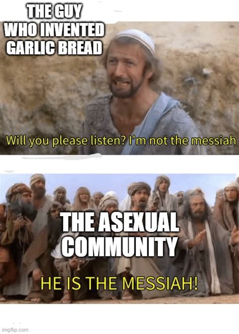 He Is The Messiah Imgflip