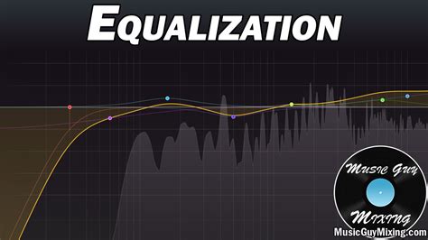 Equalization Music Guy Mixing