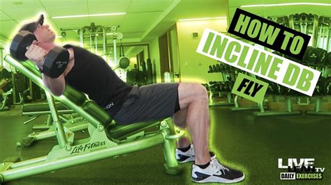 How To Do An Incline Dumbbell Fly Exercise Demonstration Video And