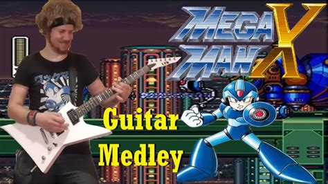 Mega Man X Guitar Medley By Lloydthehammer Youtube