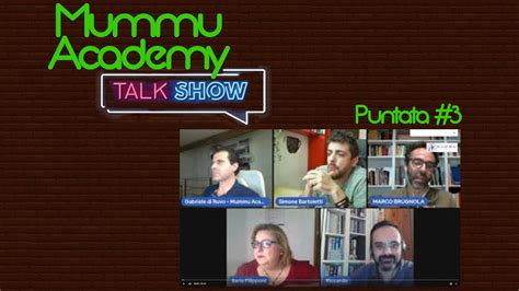 Mummu Academy Talk Show Puntata 3 Con La Filipponi E Simone