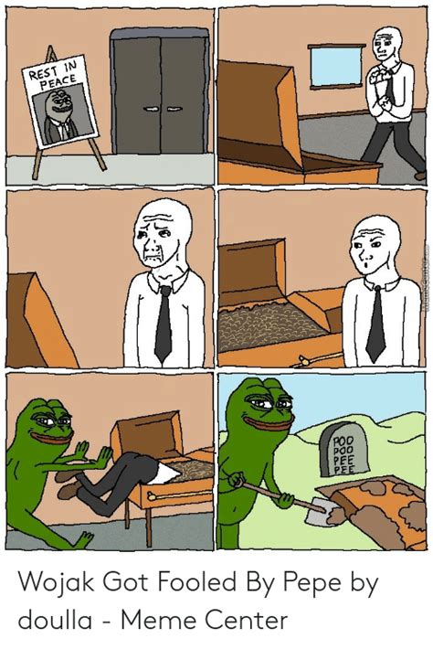 rest in peace poo pao pee 8 wojak got fooled by pepe by doulla meme center meme on me me