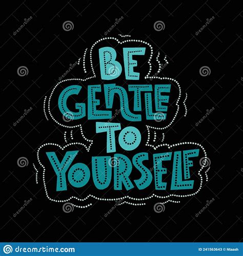 Be Gentle To Yourself Mental Health Slogan Stylized Typography Stock