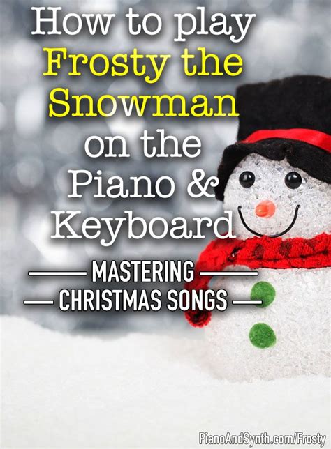 How To Play Frosty The Snowman On The Piano And Keyboard Christmas