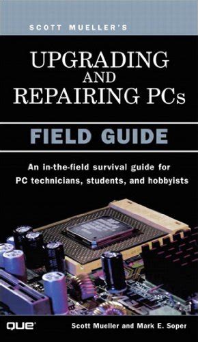 Upgrading And Repairing Pcs Field Guide Ebook Mueller Scott Soper