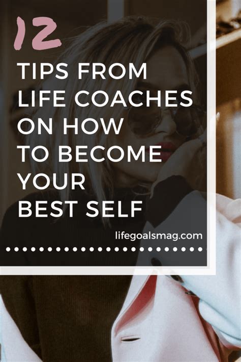 During training, prospective coaches learn the psychological principles of coaching, how to conduct a coaching assessment to determine clients' needs, ethics in coaching. 12 Tips From Life Coaches On How To Become Your Best Self ...