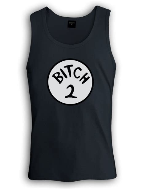 Bitch 1 Bitch 2 Singlet Dr Seuss Thing 1 Cool Story Drunk Chivette