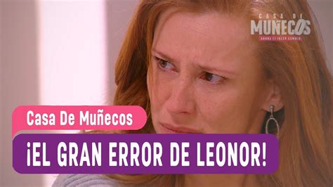 Casa De Muñecos ¡el Gran Error De Leonor Leonor Y Octavio Youtube
