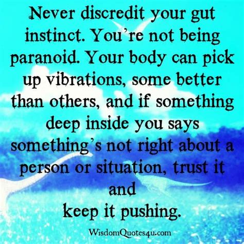 Never Discredit Your Gut Instinct Wisdom Quotes