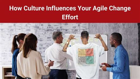 How Culture Influences Your Agile Change Effort Tirsus Online