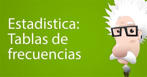 Estadística Y Probabilidad Jcfc Estadistica De Frecuencias Absoluta