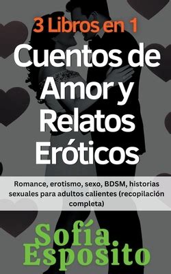 Libros En Cuentos De Amor Y Relatos Er Ticos Romance Erotismo