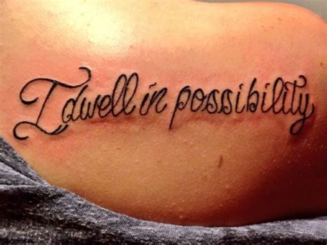 I Dwell In Possibility Emily Dickinson An Amazing Script Tattoo Done