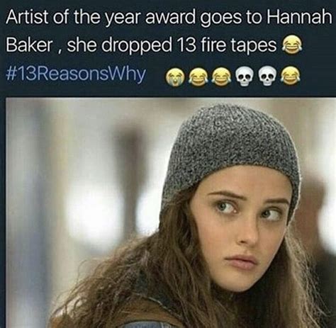 Lol Those Tapes Were Fire 13 Reasons Why Meme 13 Reasons Why Memes