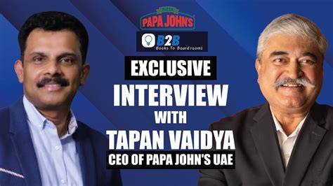 Tapan Vaidya Ceo Papa John S Uae On Secrets Of Winning Customers With Dr Kiran Nair Youtube