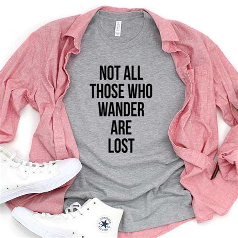 not all those wander are lost t shirt merch store