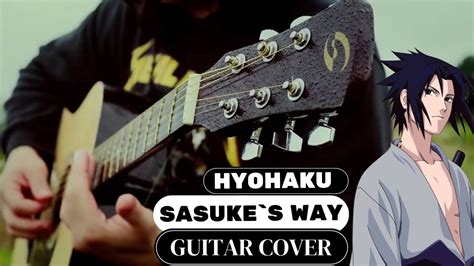 Naruto Guitar Ost Sasuke Theme Song Hyohaku Youtube
