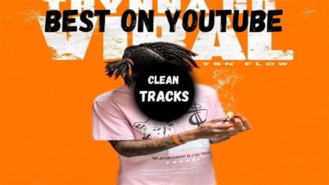 Ysn Flow Tryna Go Viral Clean Best On Youtube Youtube